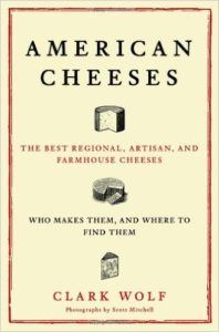 Clark Wolf's ode to America cheese, required reading for all cheese lovers.