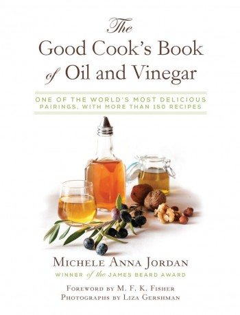 The Good Cook's Book of Oil and Vinegar