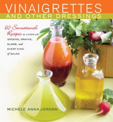 Vinaigrettes and Other Dressings